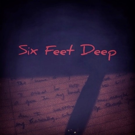 Six Feet Deep | Boomplay Music