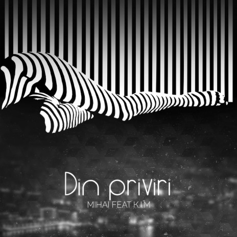 Din Priviri ft. K.I.M | Boomplay Music