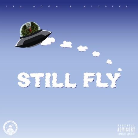 Still Fly ft. Tru Doom | Boomplay Music