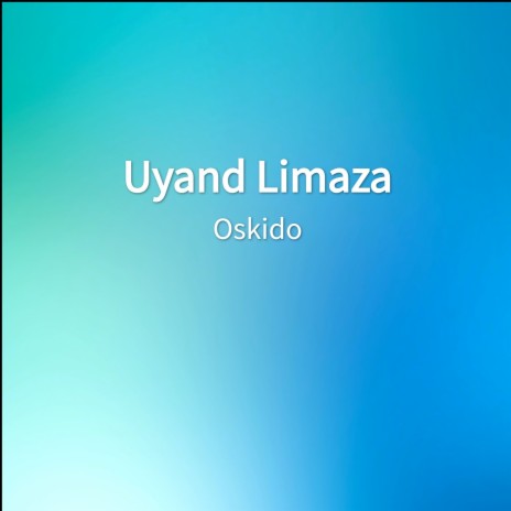 Uyand Limaza | Boomplay Music