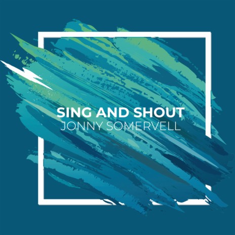 Sing and Shout | Boomplay Music
