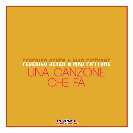 Una Canzone Che Fa (Radio Edit) ft. Mad Fiftyone | Boomplay Music