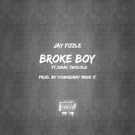 Broke Boy ft. Isaac TwoCold | Boomplay Music