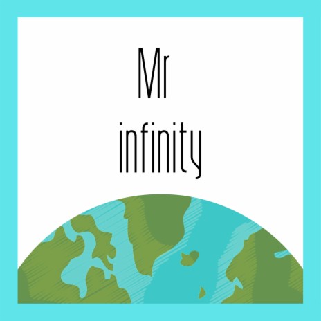 Mr. Infinity