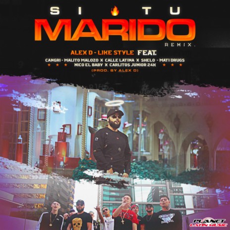 Si Tu Marido (Remix) ft. Cangri, Malito Malozo, Calle Latina, Shelo, Mati Drugs, Nico El Baby & Carlitos Junior 24k