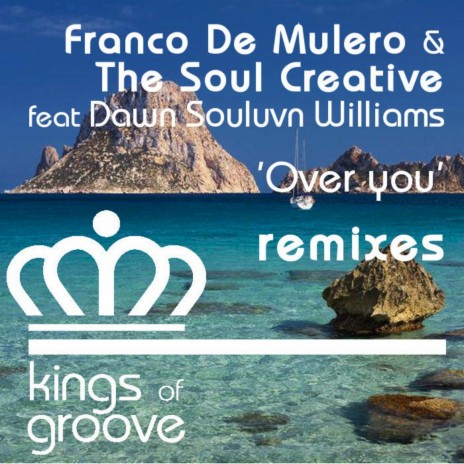 Over You (Marco Finotello Mix) ft. The Soul Creative & Dawn Souluvn Williams | Boomplay Music