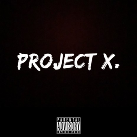 Project X ft. Big Country, FRANKSTER$ & LOWMELLI | Boomplay Music