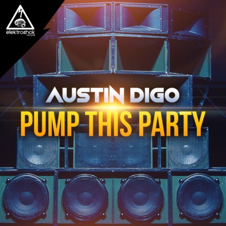 Pump This Party (Original Mix)