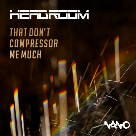 That Don't Compressor Me Much (Original Mix)
