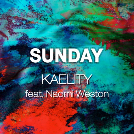 Sunday ft. Naomi Weston | Boomplay Music