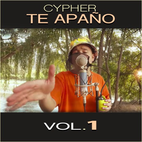 Cypher Te Apaño, Vol. 1 | Boomplay Music