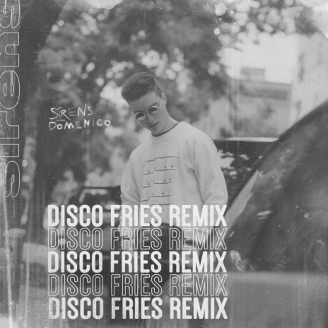 Sirens (Disco Fries Remix) ft. Disco Fries | Boomplay Music