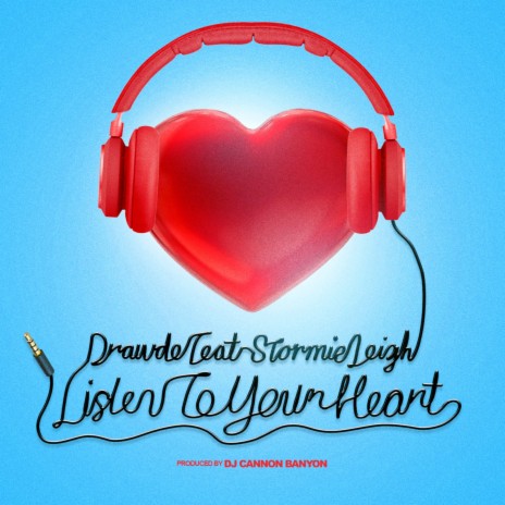 Listen to Your Heart ft. Stormie Leigh | Boomplay Music