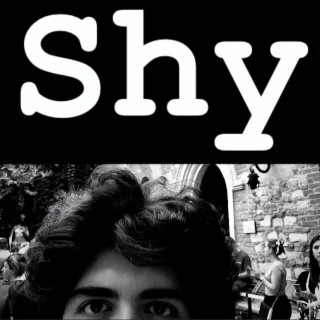 Shy Songs Download Shy Mp3 New Songs And Albums Boomplay Music