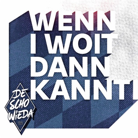 Wenn I woit dann kannt I | Boomplay Music