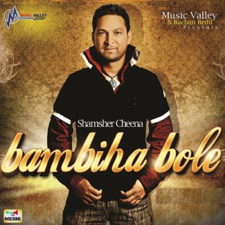 Bambiha Bole ft. Shamsher Cheena | Boomplay Music