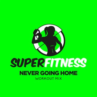 Merecer Descubrir Humano Never Going Home (Workout Mix) songs download: Never Going Home (Workout Mix)  MP3 new songs, lyrics, albums, playlists | Boomplay Music