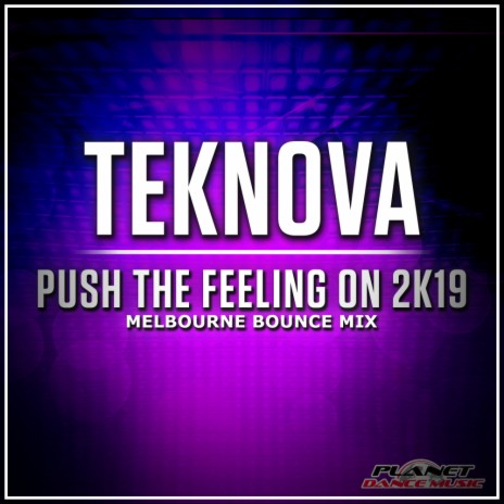 Push The Feeling On 2k19 (Melbourne Bounce Mix)