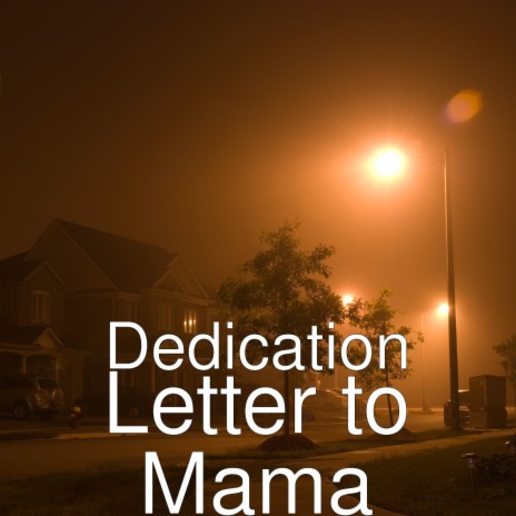 Letter to Mama | Boomplay Music