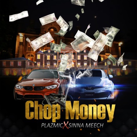 Chop Money ft. Sinna Meech | Boomplay Music