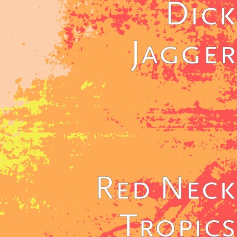 Red Neck Tropics | Boomplay Music