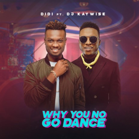 Why You No Go Dance | Boomplay Music