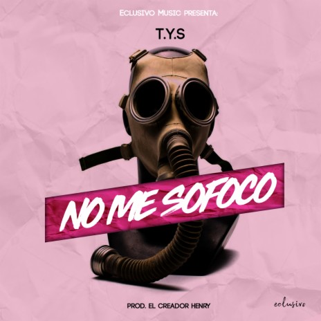 NO ME SOFOCO | Boomplay Music