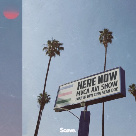 Here Now ft. Avi Snow, Fake ID, Ben Cina & Sean Doe | Boomplay Music