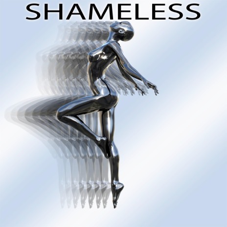 Shameless | Boomplay Music