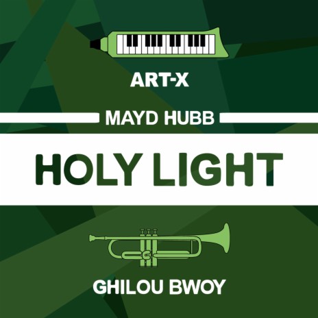 Holy Light ft. Maÿd Hubb & Ghilou Bwoy | Boomplay Music