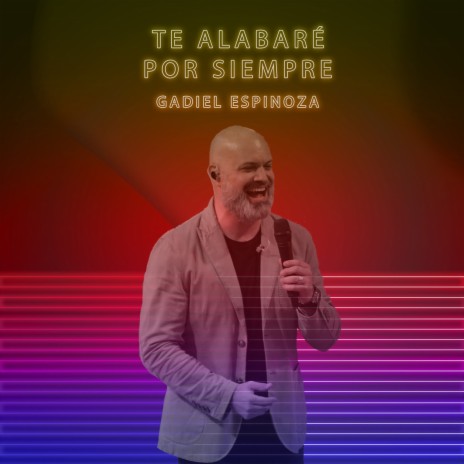 Te Alabaré Por Siempre | Boomplay Music