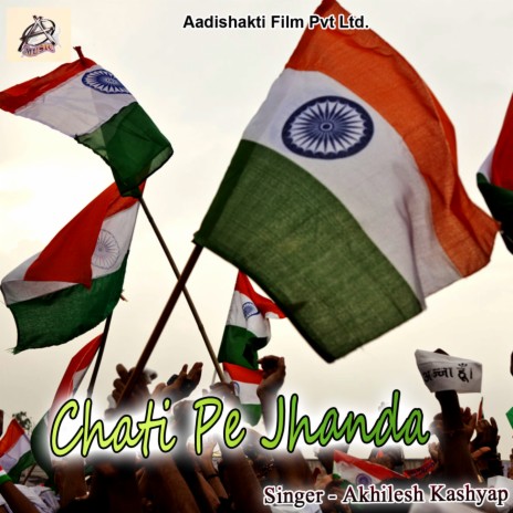 Chati Pe Jhanda | Boomplay Music