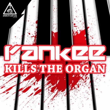 Kills The Organ (Original Mix)