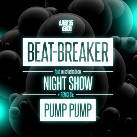 Night Show (Pump Pump Remix) ft. misstashadean