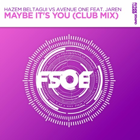Maybe It's You (Club Mix) ft. Avenue One & Jaren | Boomplay Music