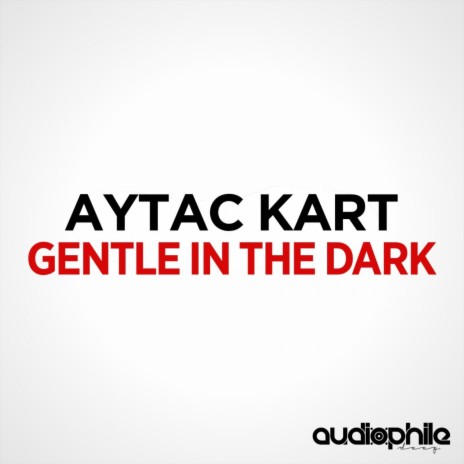 Gentle In The Dark (Dub Mix)