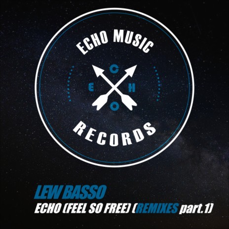 Echo (Feel So Free) (Kresto Extended Remix) ft. Kresto