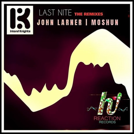Last Nite (John Larner Remix) ft. John Larner