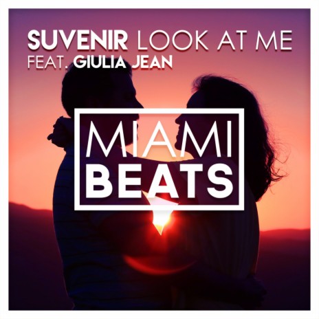 Look At Me (Original Mix) ft. Giulia Jean | Boomplay Music