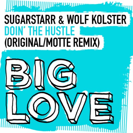 Doin' The Hustle (Motte Remix) ft. Wolf Kolster | Boomplay Music