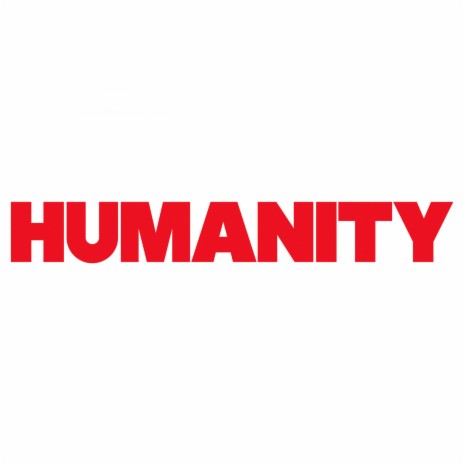 Humanity | Boomplay Music