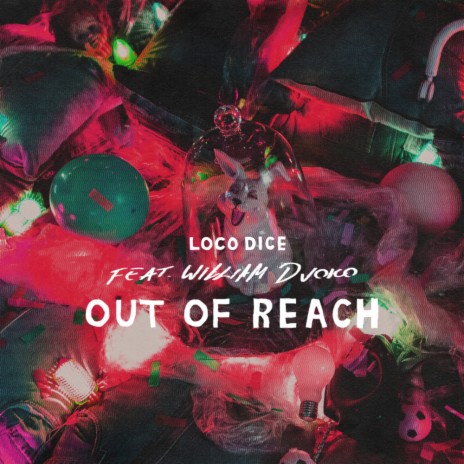 Out Of Reach (Original Mix) ft. William Djoko | Boomplay Music
