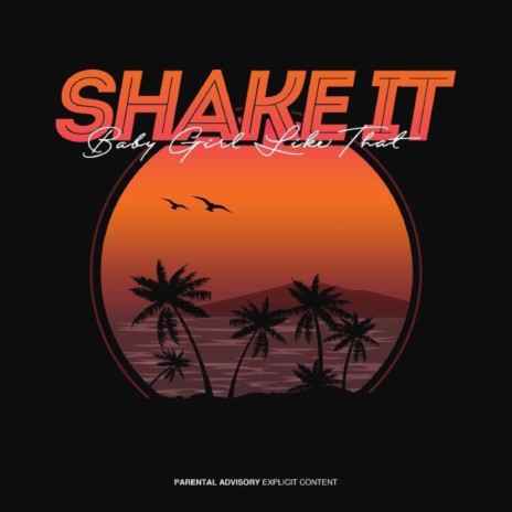 Shake It(Baby Girl Like That) | Boomplay Music