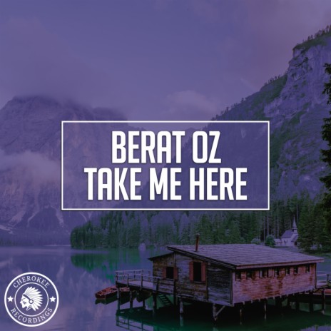 Take Me Here (Original Mix)