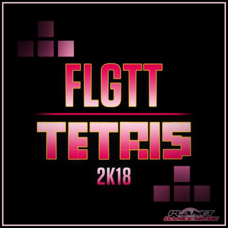 Tetris 2K18 (Original Mix)