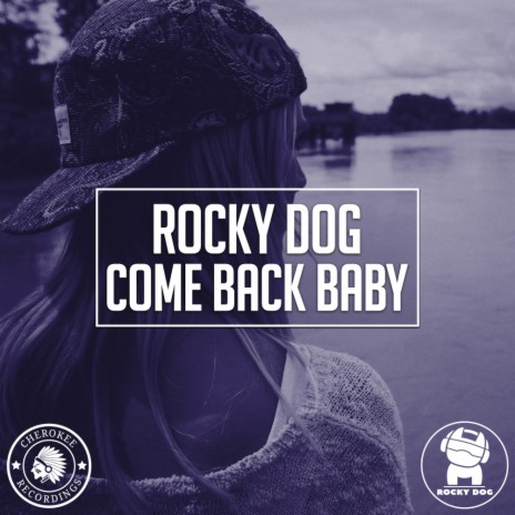 Come Back Baby (Original Mix) | Boomplay Music