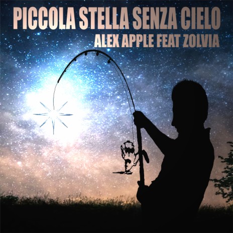 Piccola stella senza cielo ft. Zolvia | Boomplay Music