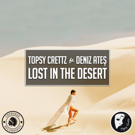 Lost In The Desert (Original Mix) ft. Deniz Ateş