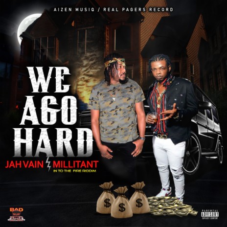 We Ago Hard ft. Millitant | Boomplay Music
