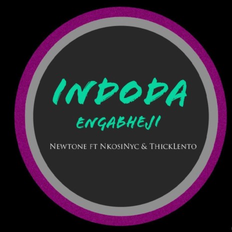 iNdoda Engabheji ft. Thick Lento & NkosiNyc | Boomplay Music